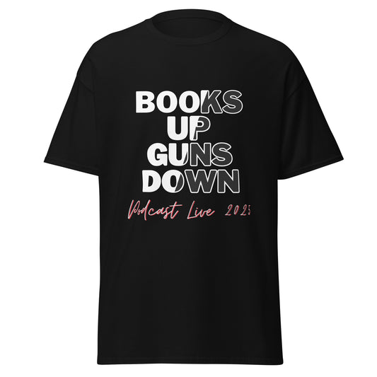 Books Up Guns Down Podcast Live T-Shirt