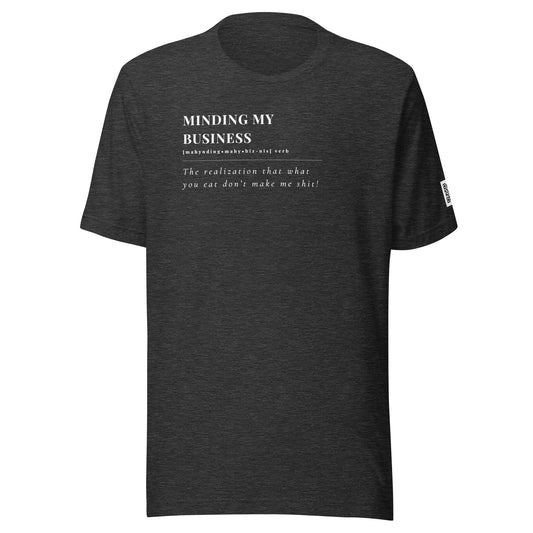 Minding My Business T-Shirt