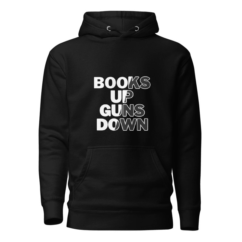 Books Up Guns Down Hoodie