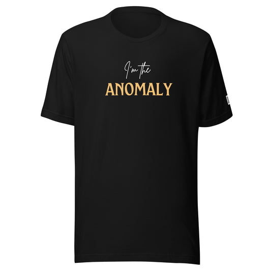 I'm the Anomaly t-shirt