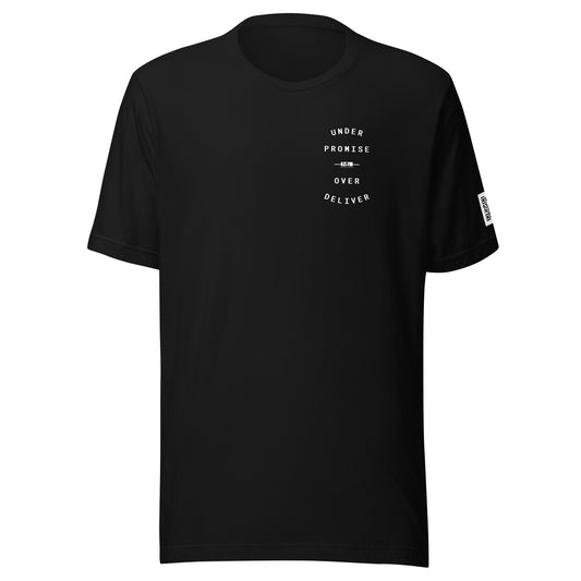 Under Promise Over Deliver t-shirt