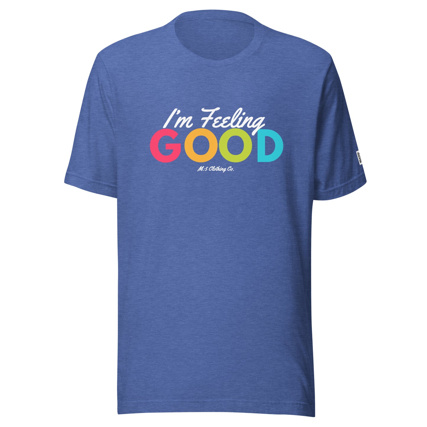 Feeling Good Unisex t-shirt