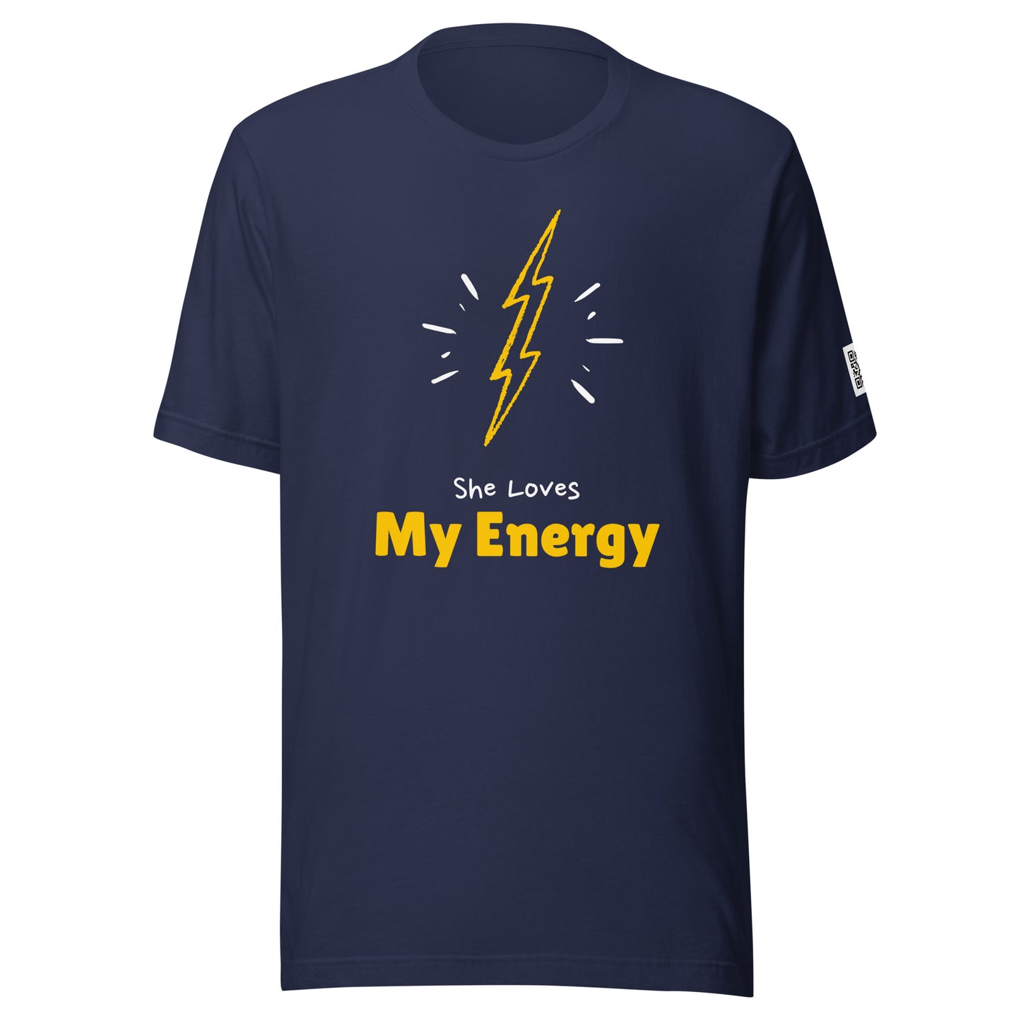 She Loves My Energy t-shirt