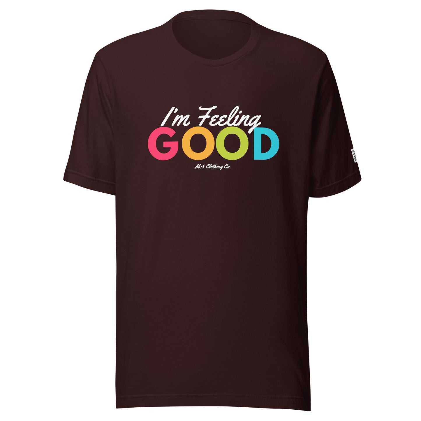 Feeling Good Unisex t-shirt