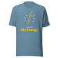 He loves My Energy t-shirt