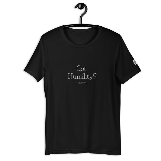 Got Humility Unisex t-shirt