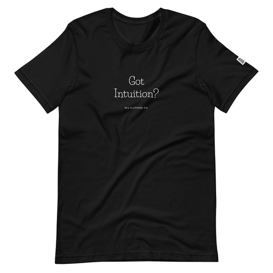 Got Intuition Unisex t-shirt