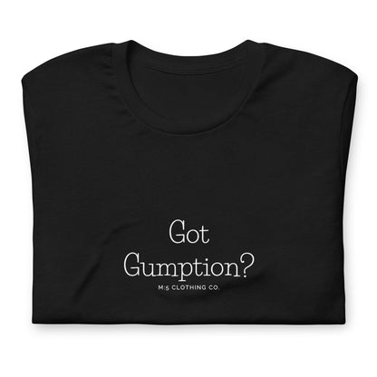 Got Gumption Unisex t-shirt